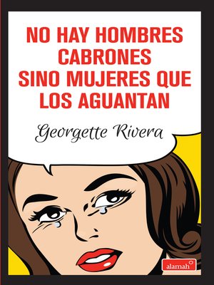 cover image of No hay hombres cabrones sino mujeres que los aguantan